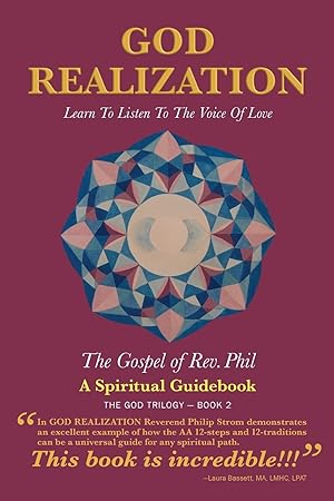 Seller image for God Realization: Learn to Listen to the Voice of Love - The Gospel of Rev. Phil for sale by moluna