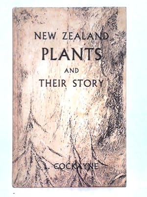 Bild des Verkufers fr New Zealand Plants and Their Story zum Verkauf von World of Rare Books