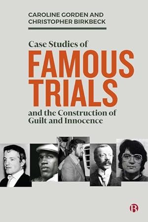 Bild des Verkufers fr Case Studies of Famous Trials: The Construction of Guilt and Innocence zum Verkauf von moluna