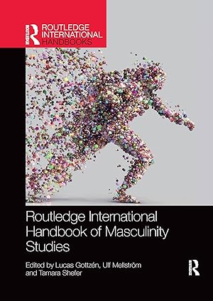 Bild des Verkufers fr Routledge International Handbook of Masculinity Studies zum Verkauf von moluna