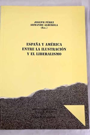 Imagen del vendedor de Espaa y Amrica entre la ilustracin y el liberalismo a la venta por Alcan Libros