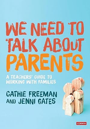 Bild des Verkufers fr We Need to Talk about Parents: A Teachers\ Guide to Working with Families zum Verkauf von moluna