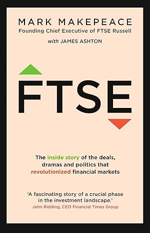 Bild des Verkufers fr Ftse: The Inside Story of the Deals, Dramas and Politics That Revolutionized Financial Markets zum Verkauf von moluna