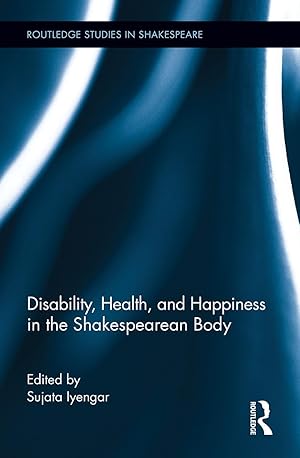 Bild des Verkufers fr Disability, Health, and Happiness in the Shakespearean Body zum Verkauf von moluna