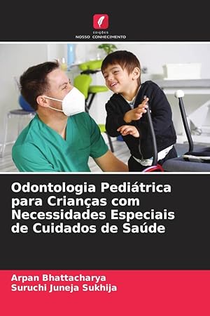 Imagen del vendedor de Odontologia Peditrica para Crianas com Necessidades Especiais de Cuidados de Sade a la venta por moluna