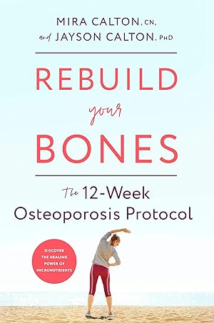 Bild des Verkufers fr Beating Osteoporosis: A 12-Week Program to Rebuild Stronger Bones zum Verkauf von moluna