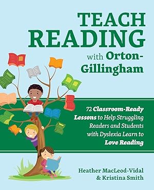 Bild des Verkufers fr Teach Reading with Orton-Gillingham: 65 Classroom-Ready Lessons to Help Struggling Readers and Students with Dyslexia Learn to Love Reading zum Verkauf von moluna