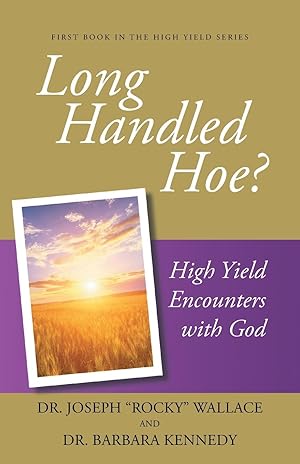 Image du vendeur pour Long Handled Hoe?: High Yield Encounters with God mis en vente par moluna