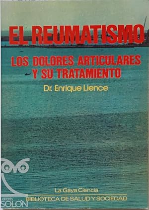 Imagen del vendedor de El reumatismo. Los dolores articulares y su tratamiento a la venta por LIBRERA SOLN