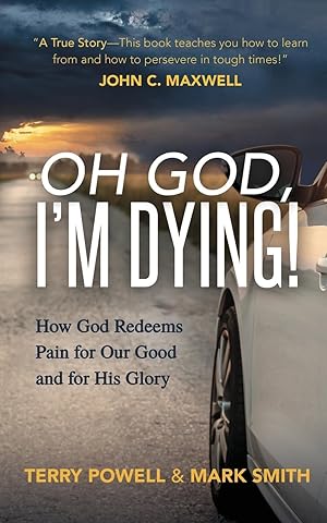 Imagen del vendedor de Oh God, I\ m Dying!: How God Redeems Pain for Our God and His Glory a la venta por moluna