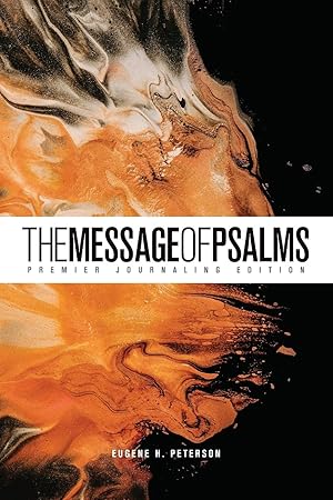 Seller image for The Message of Psalms: Premier Journaling Edition (Softcover, Desert Wanderer) for sale by moluna