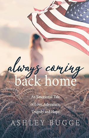 Bild des Verkufers fr Always Coming Back Home: An Emotional Tale of Love, Adventure, Tragedy and Hope zum Verkauf von moluna