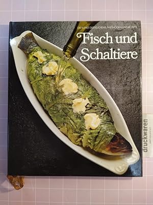 Fisch und Schaltiere. [Die Kunst des Kochens / Methoden und Rezepte].