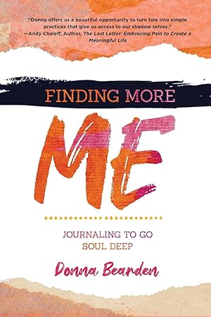 Seller image for Finding More Me: Journaling to Go Soul Deep for sale by moluna