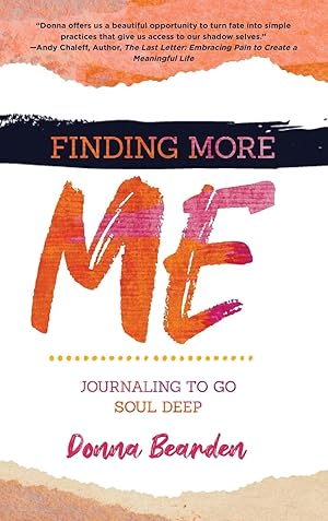 Seller image for Finding More Me: Journaling to Go Soul Deep for sale by moluna
