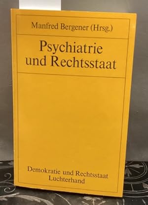 Seller image for Psychiatrie und Rechtsstaat. Demokratie und Rechtsstaat Kritische Abhandlungen zur Rechtsstaatlichkeit in der Bundesrepublik. Band 54 for sale by Kepler-Buchversand Huong Bach