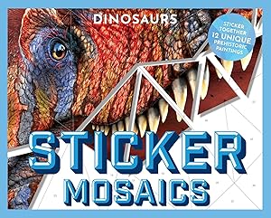 Bild des Verkufers fr Sticker Mosaics: Dinosaurs: Puzzle Together 12 Unique Prehistoric Designs zum Verkauf von moluna