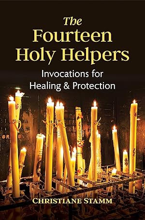 Bild des Verkufers fr The Fourteen Holy Helpers: Invocations for Healing and Protection zum Verkauf von moluna