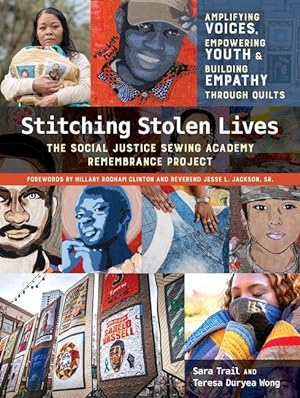 Bild des Verkufers fr Stitching Stolen Lives Coffee Table Book: Amplifying Voices, Empowering Youth & Building Empathy Through Quilts zum Verkauf von moluna