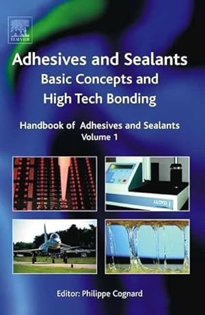 Seller image for Handbook of Adhesives and Sealants: Basic Concepts and High Tech Bondingvolume 1 for sale by moluna