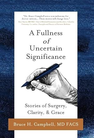 Image du vendeur pour A Fullness of Uncertain Significance: Stories of Surgery, Clarity, & Grace mis en vente par moluna