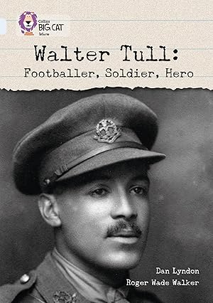 Seller image for Walter Tull:: Footballer, Soldier, Hero for sale by moluna