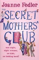 Seller image for Fedler, J: The Secret Mothers\ Club for sale by moluna