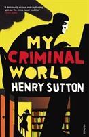 Seller image for Sutton, H: My Criminal World for sale by moluna