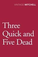 Seller image for Mitchell, G: Three Quick and Five Dead for sale by moluna