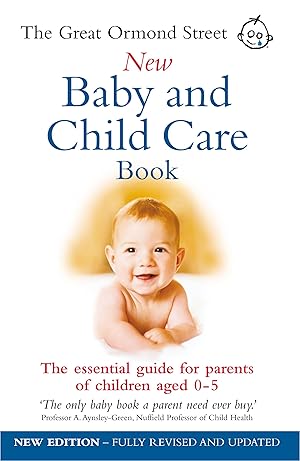 Bild des Verkufers fr The Great Ormond Street New Baby & Child Care Book zum Verkauf von moluna