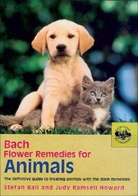 Seller image for Bach Flower Remedies for Animals: The Definitive Guide to Treating Animals with the Bach Remedies for sale by moluna