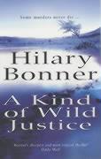 Bild des Verkufers fr Bonner, H: A Kind Of Wild Justice zum Verkauf von moluna