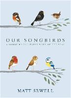 Imagen del vendedor de Our Songbirds: A Songbird for Every Week of the Year a la venta por moluna