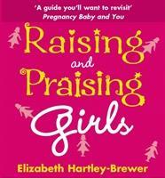 Seller image for Hartley-Brewer, E: Raising and Praising Girls for sale by moluna