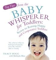 Image du vendeur pour Top Tips from the Baby Whisperer for Toddlers mis en vente par moluna