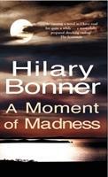 Seller image for Bonner, H: A Moment Of Madness for sale by moluna