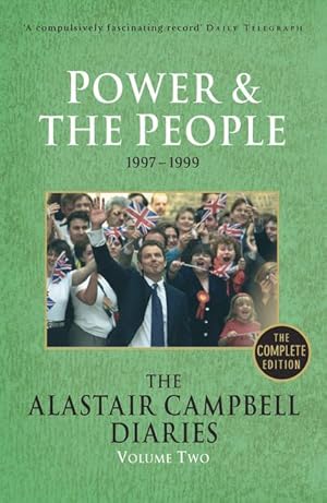 Seller image for The Alastair Campbell Diaries, Volume Two: Power and the People, 1997-1999, the Complete Edition for sale by moluna