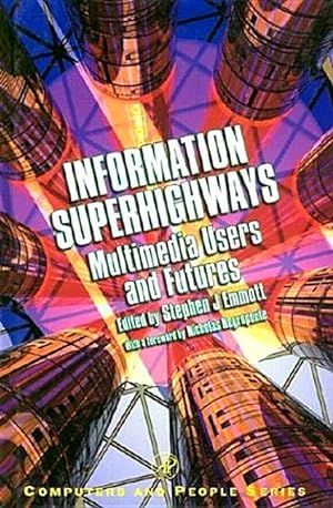 Seller image for Information Superhighways: Multimedia Users and Futures for sale by moluna