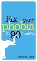 Seller image for Gunn, A: Fix Your Phobia in 90 Minutes for sale by moluna