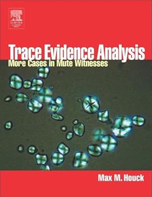 Seller image for Trace Evidence Analysis: More Cases in Mute Witnesses for sale by moluna