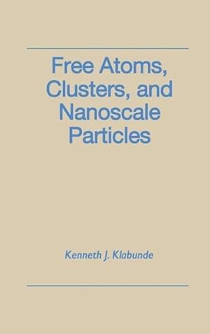 Seller image for FREE ATOMS CLUSTERS & NANOSCAL for sale by moluna