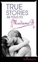 Imagen del vendedor de True Stories As Told To Madame B a la venta por moluna