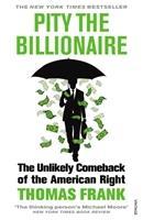 Seller image for Frank, T: Pity the Billionaire for sale by moluna