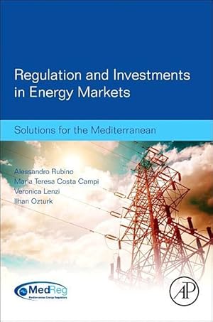 Image du vendeur pour Regulation and Investments in Energy Markets: Solutions for the Mediterranean mis en vente par moluna