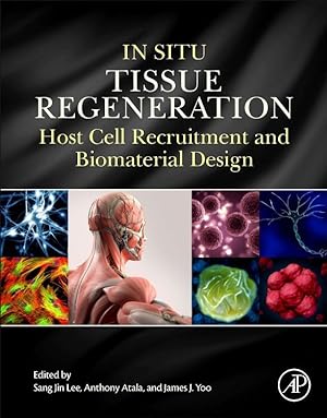Bild des Verkufers fr In Situ Tissue Regeneration: Host Cell Recruitment and Biomaterial Design zum Verkauf von moluna