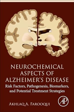 Immagine del venditore per Neurochemical Aspects of Alzheimer\ s Disease: Risk Factors, Pathogenesis, Biomarkers, and Potential Treatment Strategies venduto da moluna