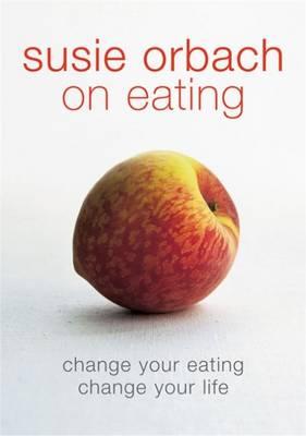 Seller image for Susie Orbach on Eating for sale by moluna
