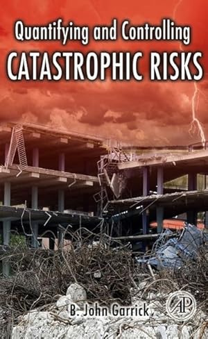 Seller image for Quantifying and Controlling Catastrophic Risks for sale by moluna