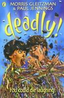 Seller image for Gleitzman, M: Deadly! for sale by moluna