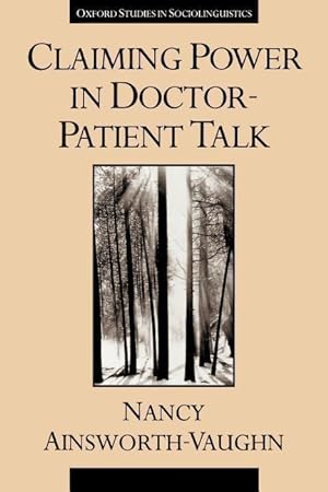 Seller image for Ainsworth-Vaughn, N: Claiming Power in Doctor-Patient Talk for sale by moluna